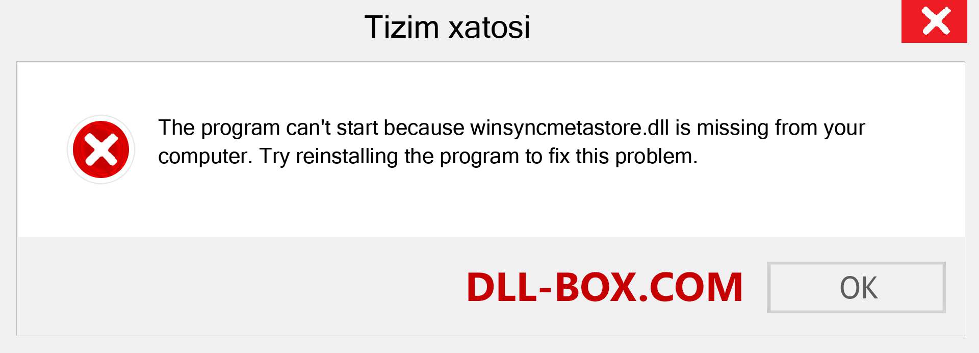 winsyncmetastore.dll fayli yo'qolganmi?. Windows 7, 8, 10 uchun yuklab olish - Windowsda winsyncmetastore dll etishmayotgan xatoni tuzating, rasmlar, rasmlar